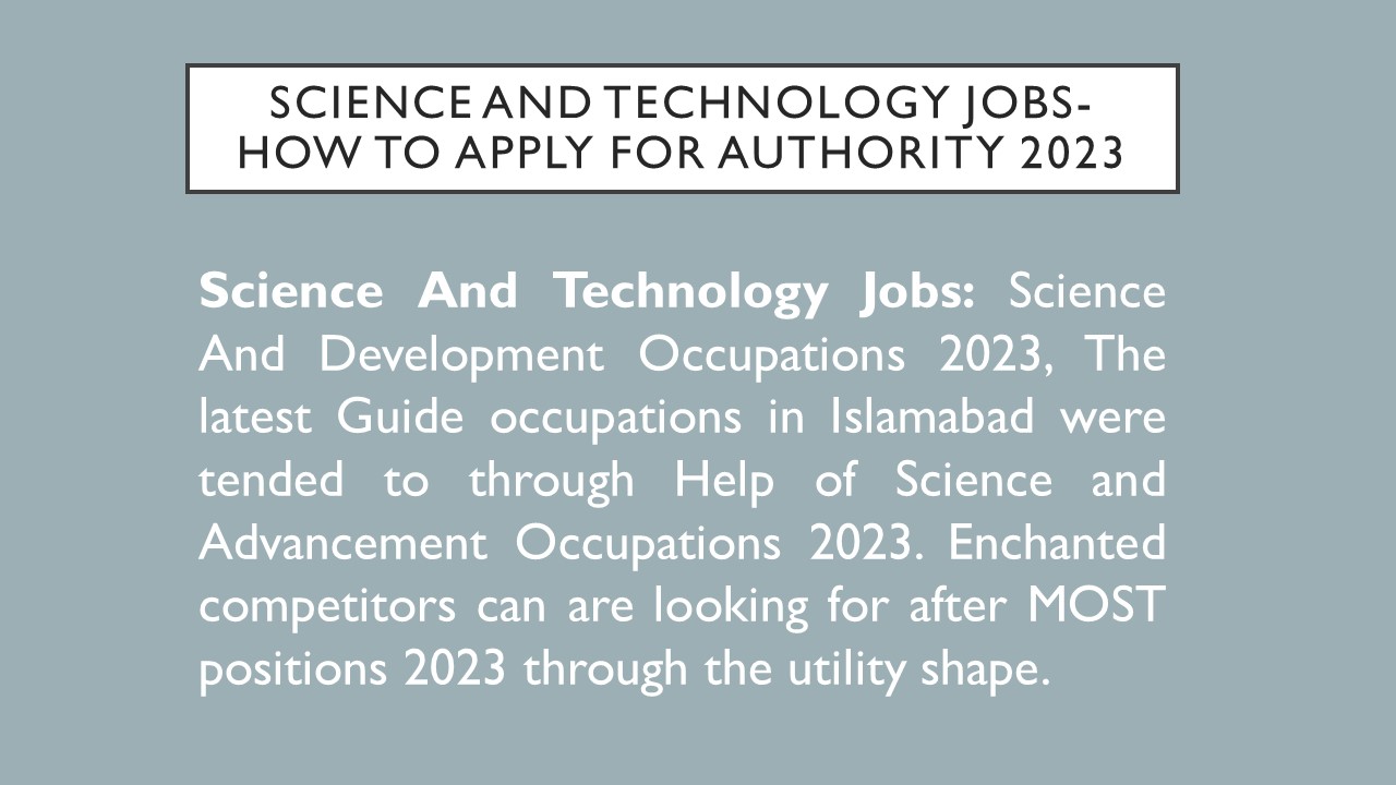 Science And Technology Jobs-How To Apply For Authority 2023